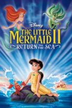 Nonton Film The Little Mermaid 2: Return to the Sea (2000) Subtitle Indonesia Streaming Movie Download