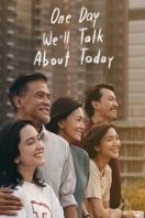 Layarkaca21 LK21 Dunia21 Nonton Film One Day We’ll Talk About Today (2020) Subtitle Indonesia Streaming Movie Download