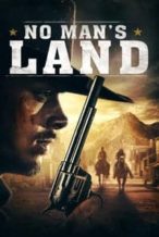 Nonton Film No Man’s Land (2019) Subtitle Indonesia Streaming Movie Download
