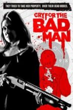 Nonton Film Cry for the Bad Man (2019) Subtitle Indonesia Streaming Movie Download