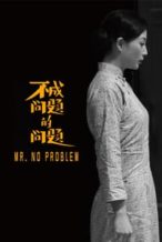 Nonton Film Mr. No Problem (2016) Subtitle Indonesia Streaming Movie Download