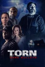 Nonton Film Torn: Dark Bullets (2020) Subtitle Indonesia Streaming Movie Download
