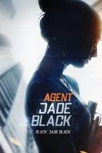 Nonton Film Agent Jade Black (2020) Subtitle Indonesia Streaming Movie Download