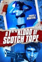 Nonton Film F*ckload of Scotch Tape (2012) Subtitle Indonesia Streaming Movie Download