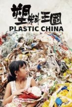 Nonton Film Plastic China (2016) Subtitle Indonesia Streaming Movie Download