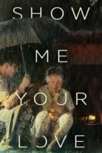 Nonton Film Show Me Your Love (2016) Subtitle Indonesia Streaming Movie Download