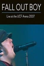Fall Out Boy: Live from UCF Arena (2007)