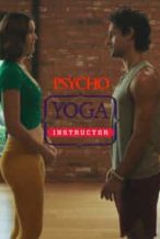 Nonton Film Psycho Yoga Instructor (2020) Subtitle Indonesia Streaming Movie Download