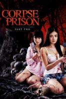 Layarkaca21 LK21 Dunia21 Nonton Film Corpse Prison: Part 2 (2017) Subtitle Indonesia Streaming Movie Download