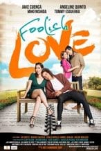 Nonton Film Foolish Love (2017) Subtitle Indonesia Streaming Movie Download