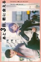 Nonton Film I can meet you three more times (2020) Subtitle Indonesia Streaming Movie Download