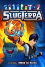 Nonton Film Slugterra: Ghoul from Beyond (2014) Subtitle Indonesia Streaming Movie Download