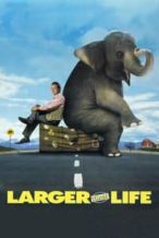 Nonton Film Larger Than Life (1996) Subtitle Indonesia Streaming Movie Download