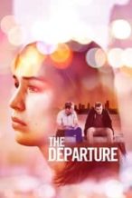 Nonton Film The Departure (2020) Subtitle Indonesia Streaming Movie Download