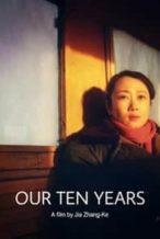 Nonton Film Our Ten Years (2007) Subtitle Indonesia Streaming Movie Download