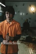 Nonton Film Melancholic (2018) Subtitle Indonesia Streaming Movie Download