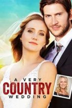 Nonton Film A Very Country Wedding (2019) Subtitle Indonesia Streaming Movie Download