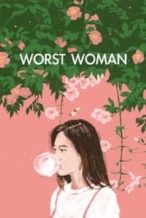 Nonton Film Worst Woman (2016) Subtitle Indonesia Streaming Movie Download