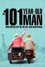 Nonton Film The 101-Year-Old Man Who Skipped Out on the Bill and Disappeared (2016) Subtitle Indonesia Streaming Movie Download