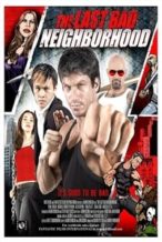 Nonton Film The Last Bad Neighborhood (2008) Subtitle Indonesia Streaming Movie Download