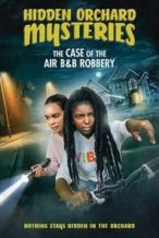 Nonton Film Hidden Orchard Mysteries: The Case of the Air B and B Robbery (2020) Subtitle Indonesia Streaming Movie Download