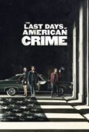 Layarkaca21 LK21 Dunia21 Nonton Film The Last Days of American Crime (2020) Subtitle Indonesia Streaming Movie Download