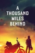 Nonton Film A Thousand Miles Behind (2020) Subtitle Indonesia Streaming Movie Download