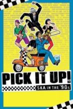 Nonton Film Pick It Up! – Ska in the ’90s (2019) Subtitle Indonesia Streaming Movie Download