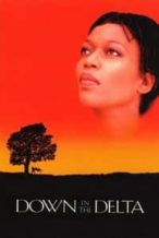Nonton Film Down in the Delta (1998) Subtitle Indonesia Streaming Movie Download