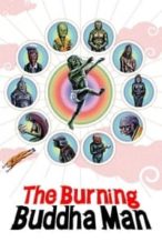 Nonton Film The Burning Buddha Man (2013) Subtitle Indonesia Streaming Movie Download