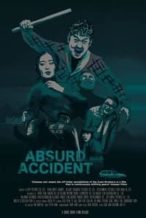 Nonton Film Absurd Accident (2017) Subtitle Indonesia Streaming Movie Download