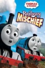 Nonton Film Thomas & Friends: Railway Mischief (2013) Subtitle Indonesia Streaming Movie Download