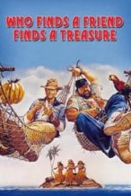 Nonton Film Who Finds a Friend Finds a Treasure (1981) Subtitle Indonesia Streaming Movie Download
