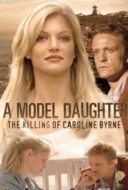 Layarkaca21 LK21 Dunia21 Nonton Film A Model Daughter: The Killing of Caroline Byrne (2009) Subtitle Indonesia Streaming Movie Download