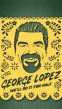 Nonton Film George Lopez: We’ll Do It for Half (2020) Subtitle Indonesia Streaming Movie Download