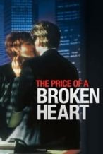 Nonton Film The Price of a Broken Heart (1999) Subtitle Indonesia Streaming Movie Download