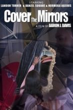 Nonton Film Cover the Mirrors (2020) Subtitle Indonesia Streaming Movie Download