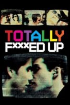 Nonton Film Totally F***ed Up (1993) Subtitle Indonesia Streaming Movie Download