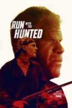 Nonton Film Run with the Hunted (2018) Subtitle Indonesia Streaming Movie Download