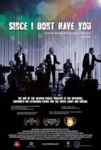 Nonton Film Since I Don’t Have You (2013) Subtitle Indonesia Streaming Movie Download
