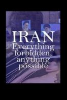 Layarkaca21 LK21 Dunia21 Nonton Film Iran: Everything Forbidden, Anything Possible (2018) Subtitle Indonesia Streaming Movie Download