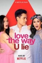 Nonton Film Love the Way U Lie (2020) Subtitle Indonesia Streaming Movie Download