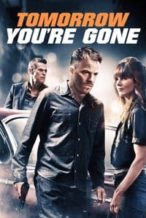 Nonton Film Tomorrow You’re Gone (2012) Subtitle Indonesia Streaming Movie Download