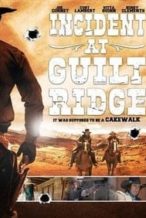 Nonton Film Incident at Guilt Ridge (2020) Subtitle Indonesia Streaming Movie Download