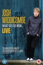 Josh Widdicombe: What Do I Do Now (2016)