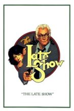 Nonton Film The Late Show (1977) Subtitle Indonesia Streaming Movie Download