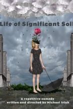Nonton Film Life of Significant Soil (2015) Subtitle Indonesia Streaming Movie Download