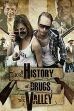 Nonton Film A Short History of Drugs in the Valley (2016) Subtitle Indonesia Streaming Movie Download