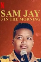 Nonton Film Sam Jay: 3 in the Morning (2020) Subtitle Indonesia Streaming Movie Download
