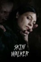 Nonton Film Skin Walker (2019) Subtitle Indonesia Streaming Movie Download